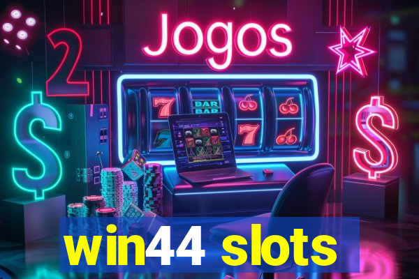 win44 slots